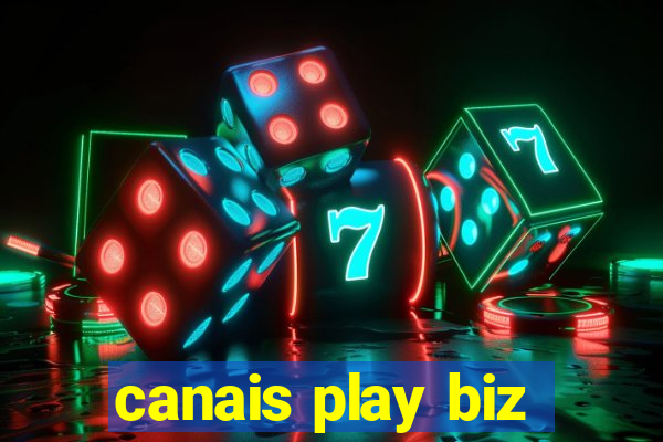 canais play biz